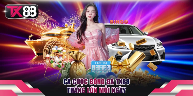 Cá cược bóng đá TX88