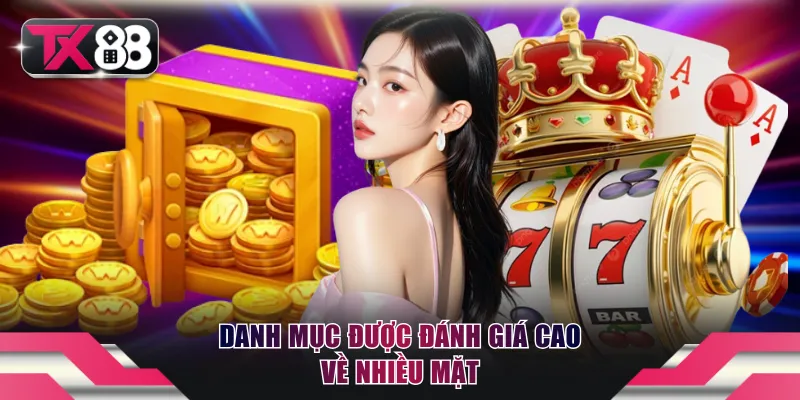 Danh mục được đánh giá cao về nhiều mặt