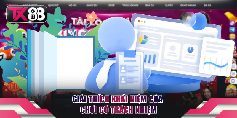Giải thích khái niệm của chơi có trách nhiệm