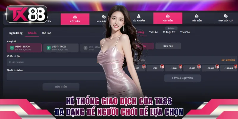Hệ thống nạp rút tiền của TX88 đa dạng, bảo mật tuyệt đối