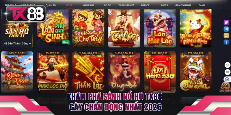 Sảnh Nổ Hũ TX88 với các vòng quay trả thưởng hàng tỷ đồng
