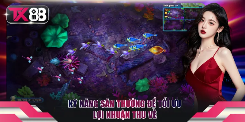 Kỹ năng săn thưởng để tối ưu lợi nhuận thu về