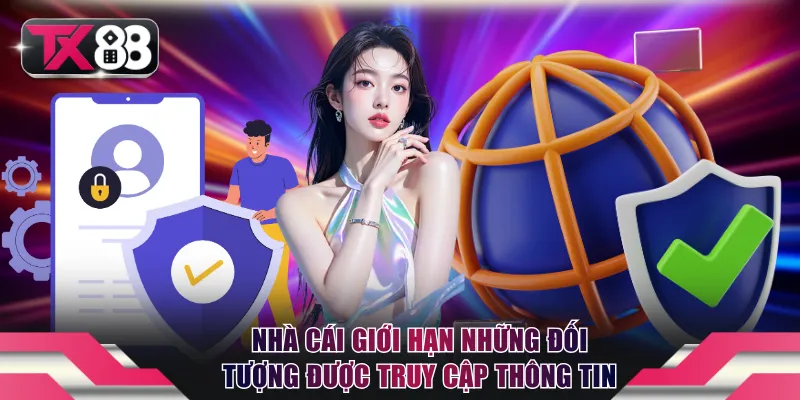 Nhà cái giới hạn những đối tượng được truy cập thông tin