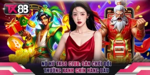 Nổ hũ TX88 Club